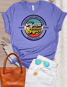Mama Needs Coffee T-Shirt: Retro Personalized Mom TeeValentines Day Gift