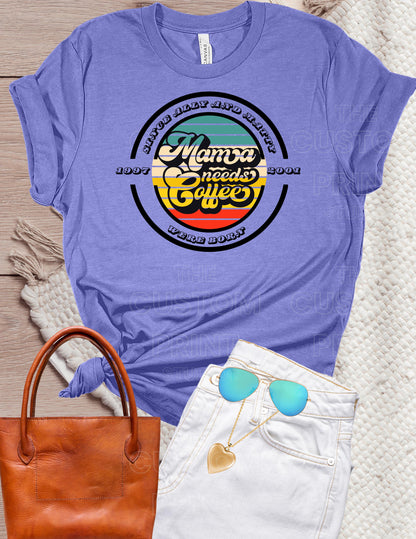 Mama Needs Coffee T-Shirt: Retro Personalized Mom TeeValentines Day Gift