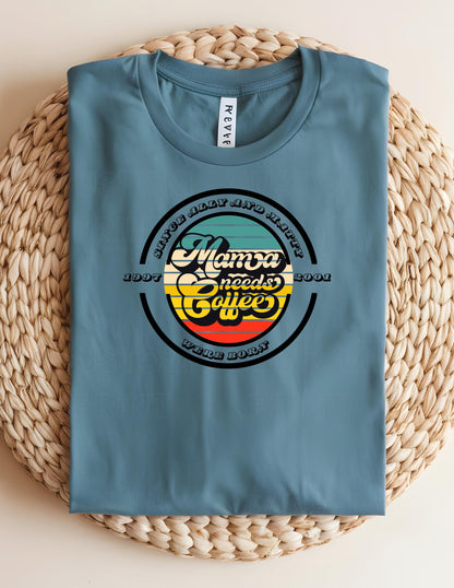 Mama Needs Coffee T-Shirt: Retro Personalized Mom TeeValentines Day Gift