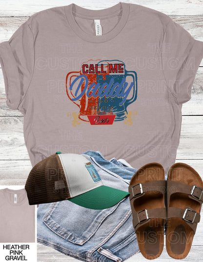 Funny 'Call Me Daddy' Beer Lover Dad T-Shirt, Gift for Him