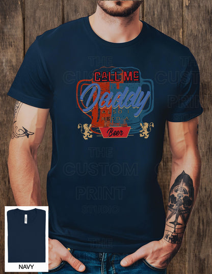 Funny 'Call Me Daddy' Beer Lover Dad T-Shirt, Gift for Him