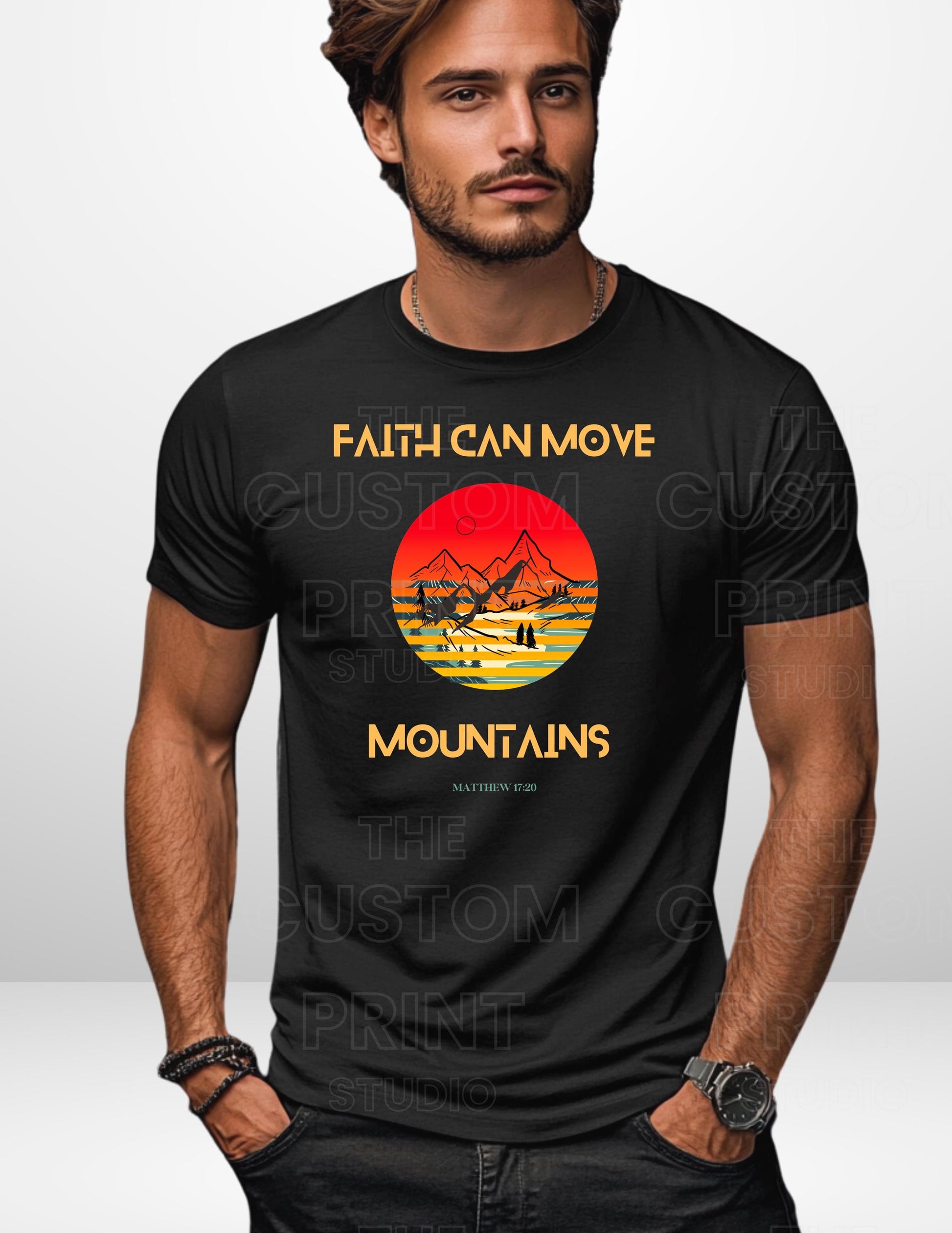 Faith Can Move Mountains T-Shirt: Christian Dad Gift Valentines Day Gift