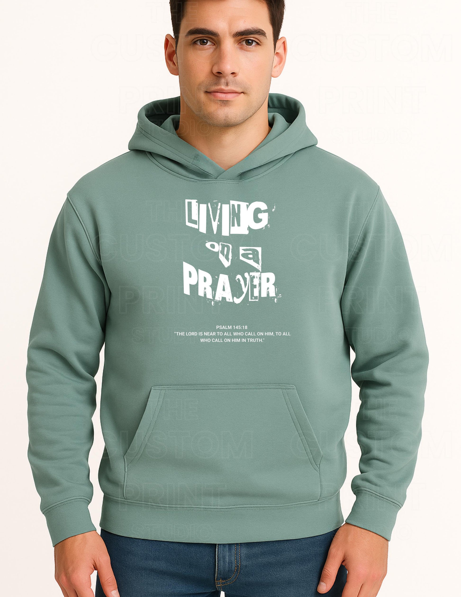 Living on a Prayer Hoodie: Christian Rock Faith Sweatshirt, Psalm 145 Print