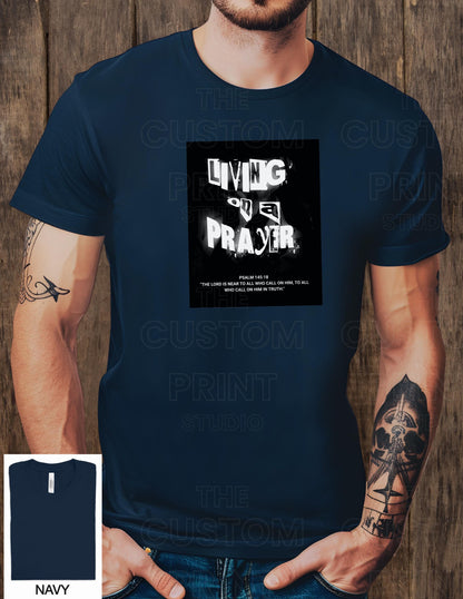 Living on a Prayer T-Shirt – Grunge Faith Rock Tee, Psalm 145