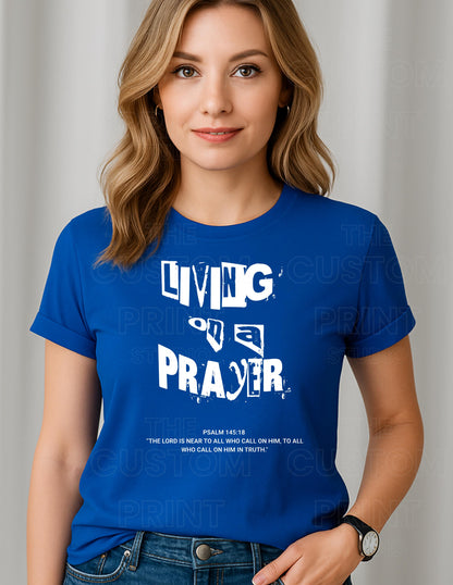 Living on a Prayer T-Shirt: Christian Rock Grunge Faith Tee, Psalm 145 Print