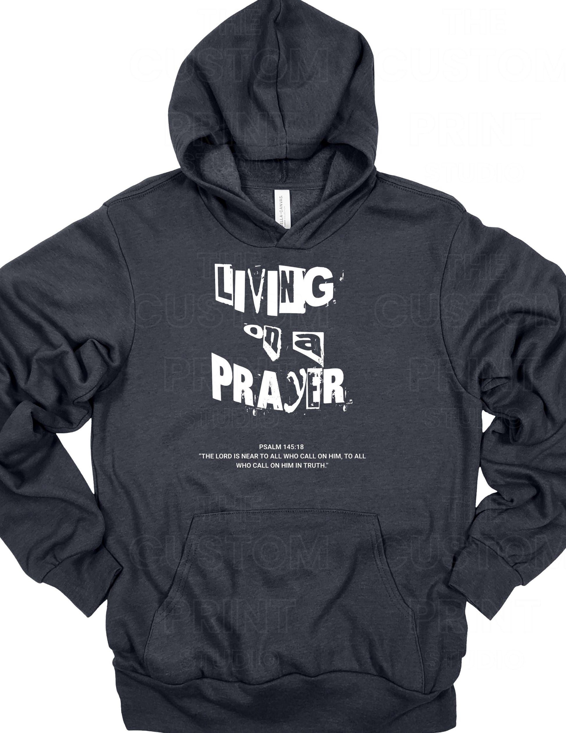 Living on a Prayer Sweatshirt: Christian Rock Faith HoodieGift for Her, Gift for Him