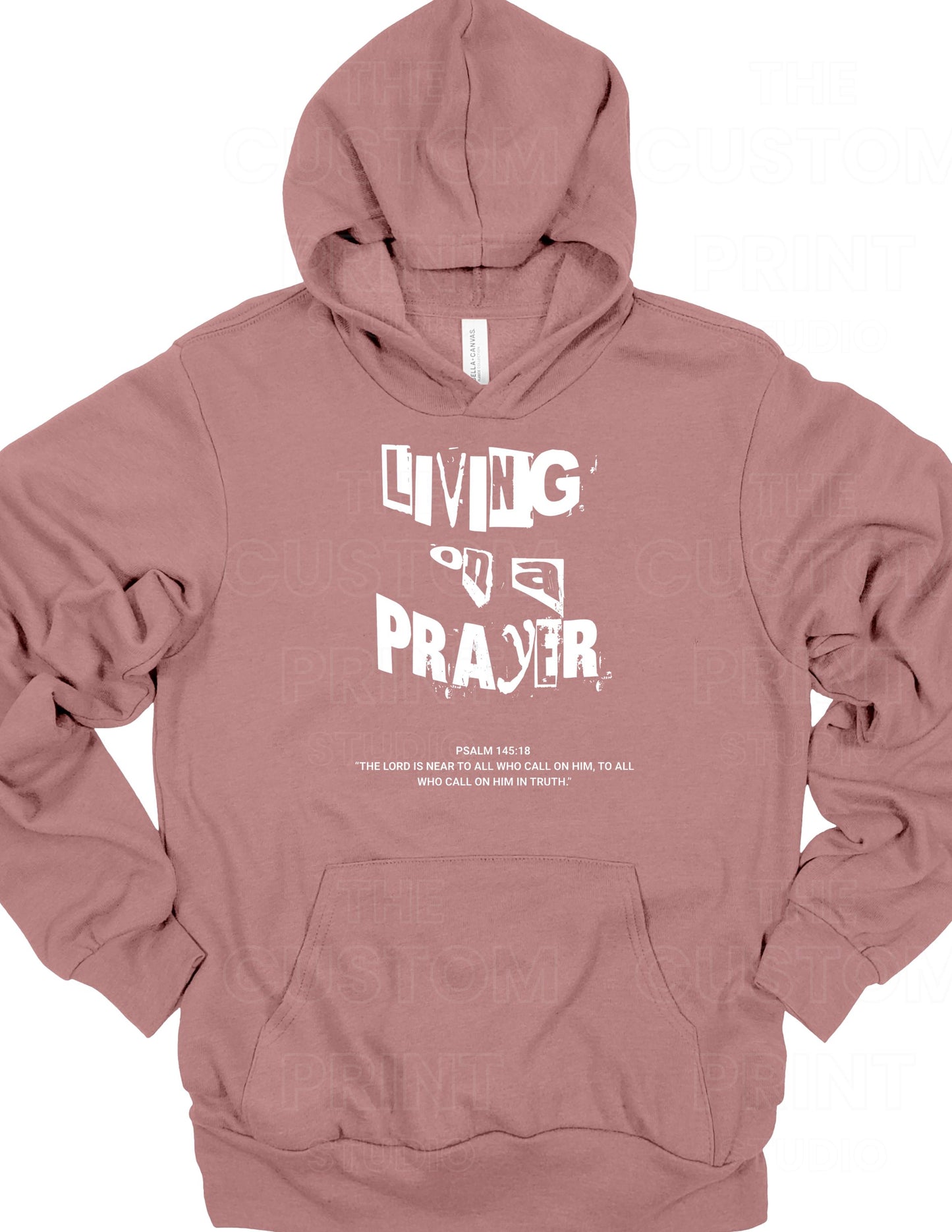 Living on a Prayer Hoodie: Christian Rock Faith Sweatshirt, Psalm 145 Print